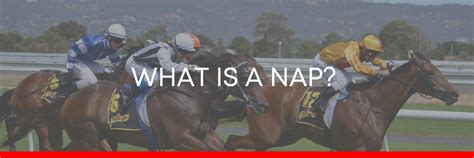 what is a nap in horse racing|Horse racing term 'nap' explained with surprising origin.